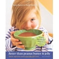 thumbnail image 1 of Pre-Owned Better Than Peanut Butter and Jelly: Quick Vegetarian Meals Your Kids Will Love Paperback, 1 of 1