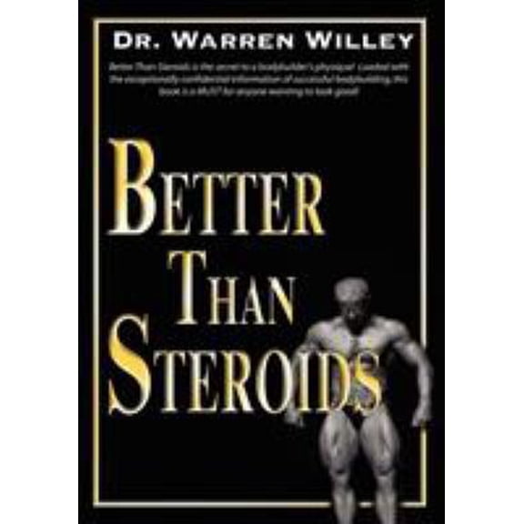 Pre-Owned Better Than Steroids (Paperback) 1425103391 9781425103392