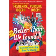 Better Than We Found It Conversations to Help Save the World, Hardcover