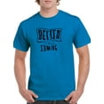 thumbnail image 1 of Better Things Are Coming. T-Shirt Men -Image by Shutterstock, Male Medium, 1 of 4