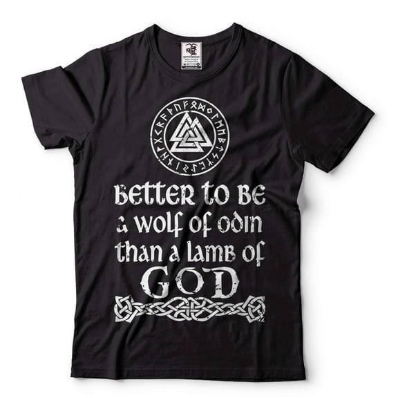 Better To Be A Wolf Of Odin Then A Lame Of Lamb Shirt Viking Warrior Patriotic Tee Norse Nordic Tee (4X-Large Black)