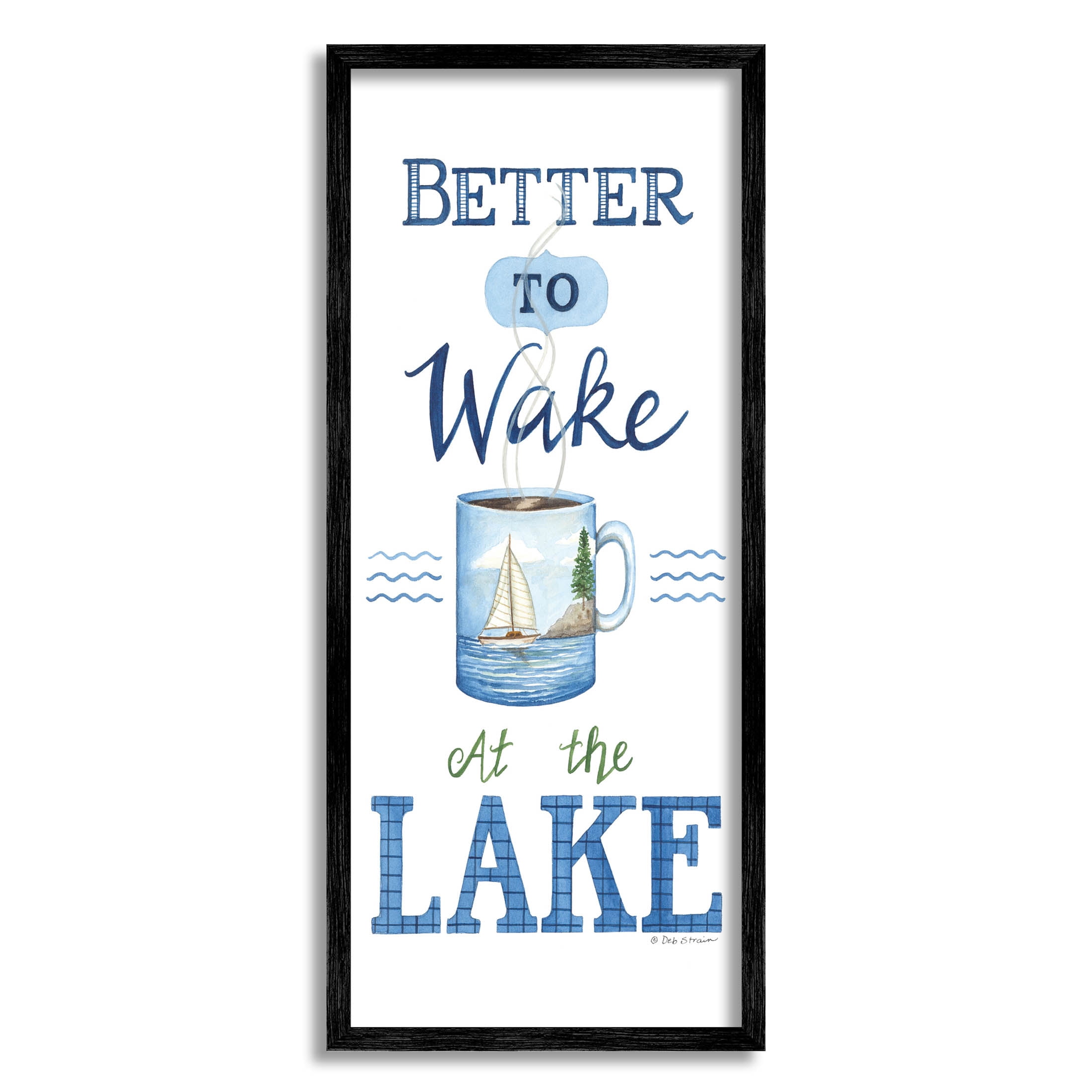 Better To Wake At Lake Coffee Phrase Inspirational Graphic Art Black Framed Art Print Wall Art
