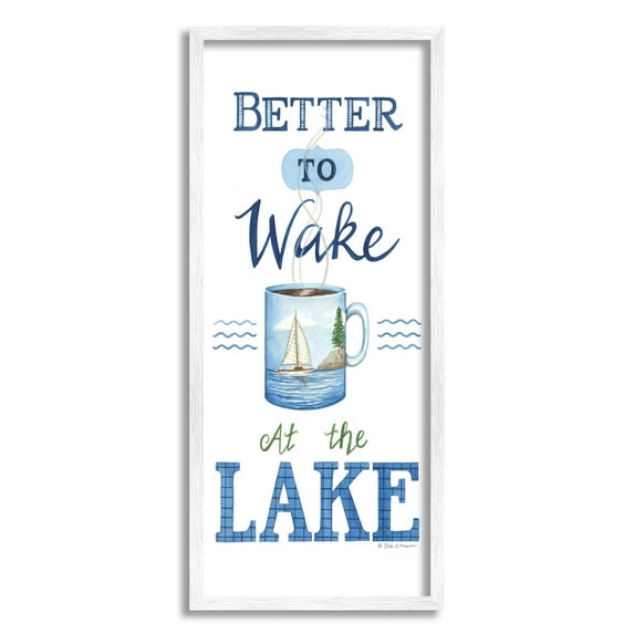 Better To Wake At Lake Coffee Phrase Inspirational Graphic Art White Framed Art Print Wall Art
