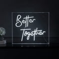 thumbnail image 1 of Better Together 23.63" X 20" Contemporary Glam Acrylic Box USB Operated LED Neon Light, White, 1 of 7