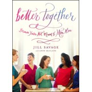 Better Together Because Youre Not Meant to Mom Alone Paperback