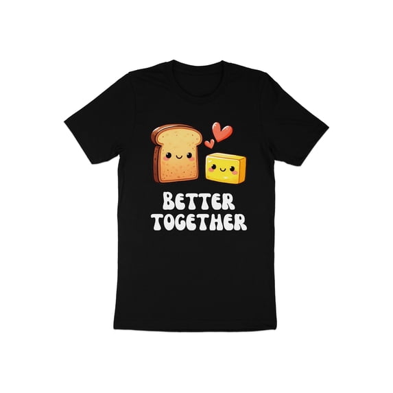 Better Together Bread Butter Valentines Day Men Women Gift T-Shirt Valentines Day Adults Kids Boys Girls Presents Men Women Kids Tshirt