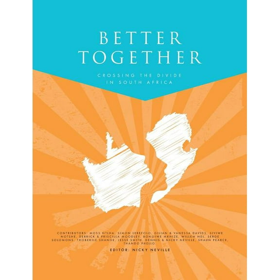 Better Together: Crossing the divide in South Africa (Paperback)