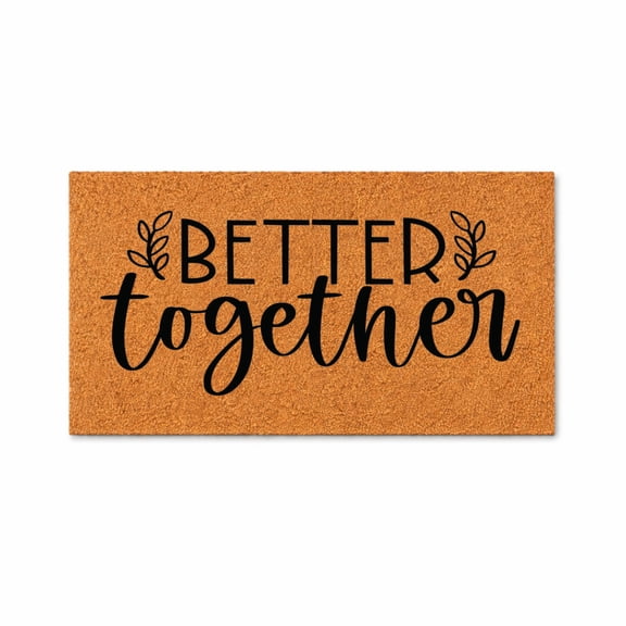 Better Together Doormat, Indoor Outdoor Entryway Door Mat, Housewarming Wedding Engagement Gift (16x24 inches) 6022