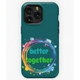 thumbnail image 1 of Better Together Finds True Companionship A10909&nbsp;Phone Case for iPhone 11 to 17 Pro Max, 1 of 2