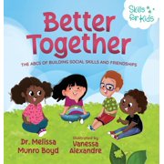 Better Together The ABCs of Building Social Skills and Friendships, Hardcover