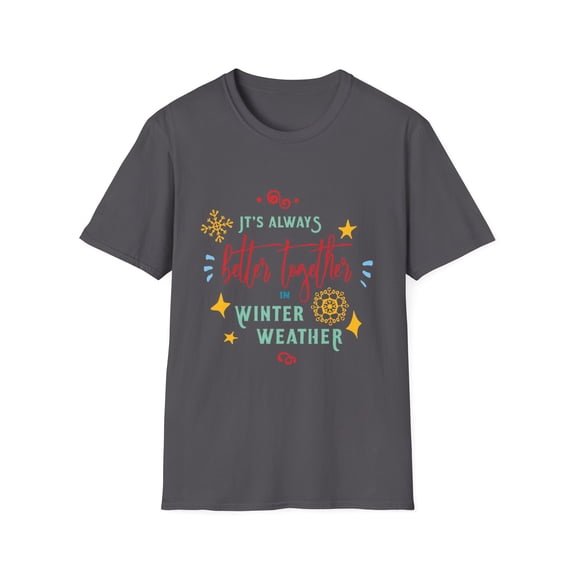 Better Together in Winter Weather Holiday Graphic T-Shirt