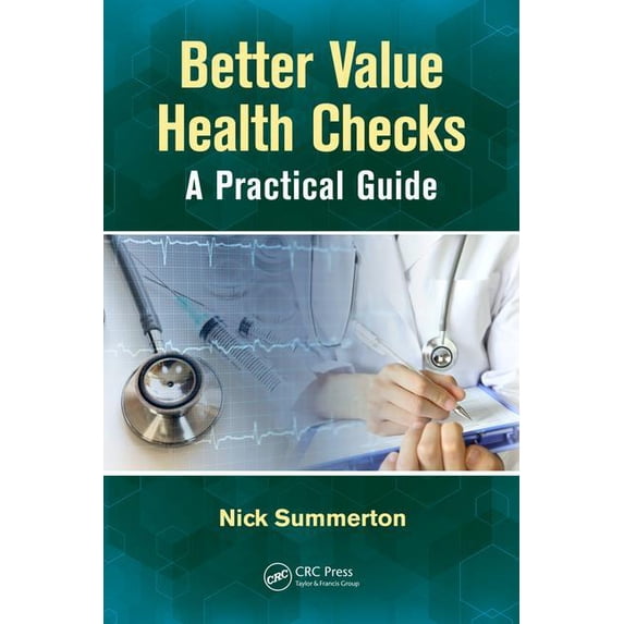 Better Value Health Checks: A Practical Guide, (Paperback)