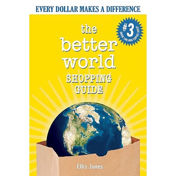 Pre-Owned Better World Shopping Guide: Every Dollar Can Make a Difference: The Better World Shopping Guide : Every Dollar Makes a Difference (Paperback)