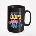 thumbnail image 1 of Better an Oops Than a What If Quote, Retro Groovy Wavy Text Art Merch Gift, Black 15oz Ceramic Mug, 1 of 5