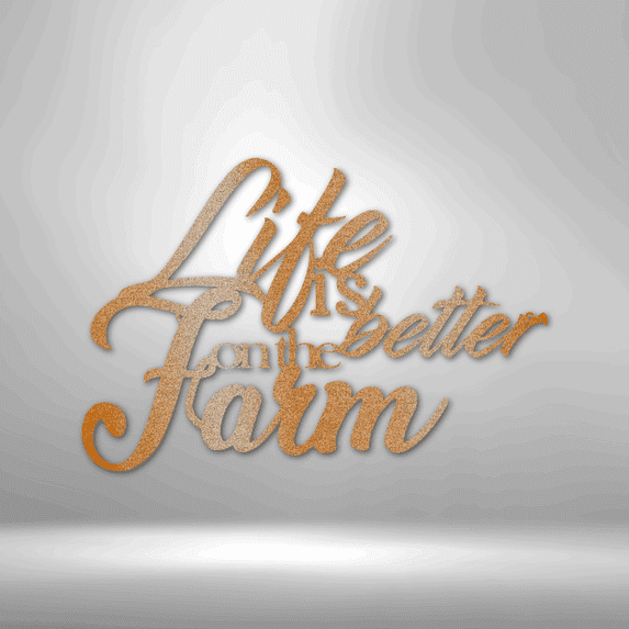 Better on the Farm Quote Steel Sign Laser Cut Powder Coated Home & Office Metal Wall Decor Multiple Sizes & Colors