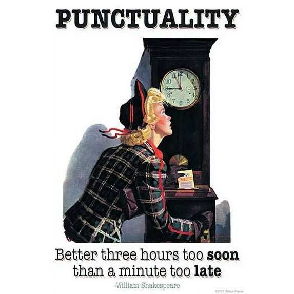 Better three hours too soon than one minute too late. William Shakespeare. Poster Print by William Shakespeare (24 x 36)