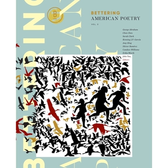Pre-Owned Bettering American Poetry Volume 3 (Paperback) 0692185879 9780692185872