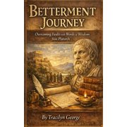 Betterment Journey Overcoming Faults with Words of Wisdom from Plutarch, Paperback
