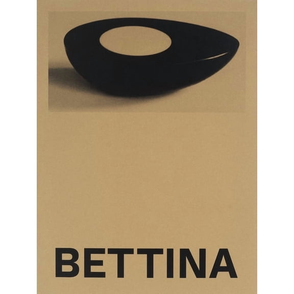 Bettina: Photographs and Works by Bettina Grossman, (Paperback)