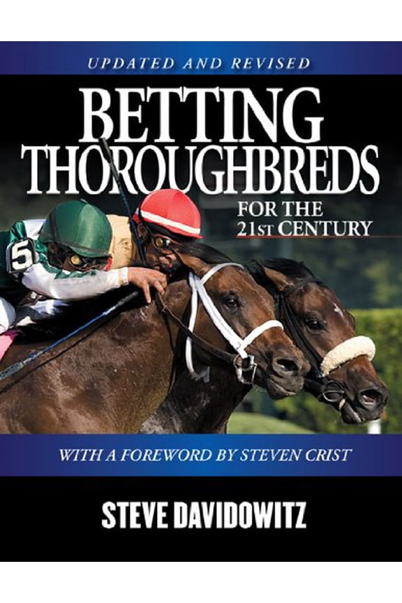 Betting Thoroughbreds for the 21st Century (Edition 3) (Hardcover)