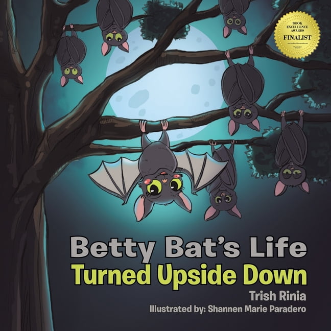 Betty Bat's Life Turned Upside Down, (Paperback)