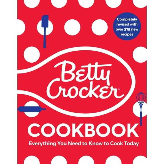 The Betty Crocker Cookbook, 13th Edition: Everything You Need to Know to Cook Today (Hardcover)