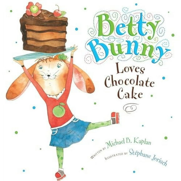 Betty Bunny: Betty Bunny Loves Chocolate Cake (Hardcover)