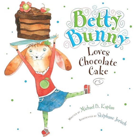 Pre-Owned Betty Bunny Loves Chocolate Cake (Hardcover) 0803734077 9780803734074