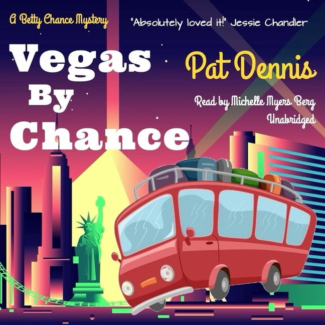 Betty Chance Mysteries Vegas by Chance, Book 4, (Audiobook)