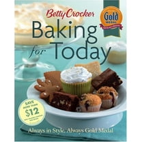 Pre-Owned Betty Crocker Baking for Today: Always in Style, Always Gold Medal Hardcover