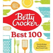 Betty Crocker Best 100 Favorite Recipes from Americas Most Trusted Cook, Hardcover