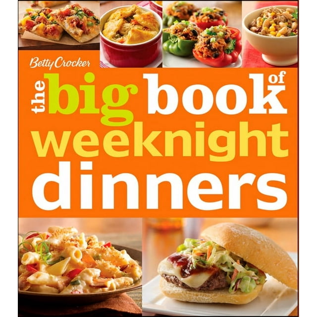 Betty Crocker Big Book: Betty Crocker the Big Book of Weeknight Dinners (Paperback)
