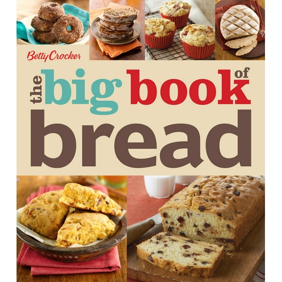 Betty Crocker Big Book The Big Book of Bread, (Paperback)