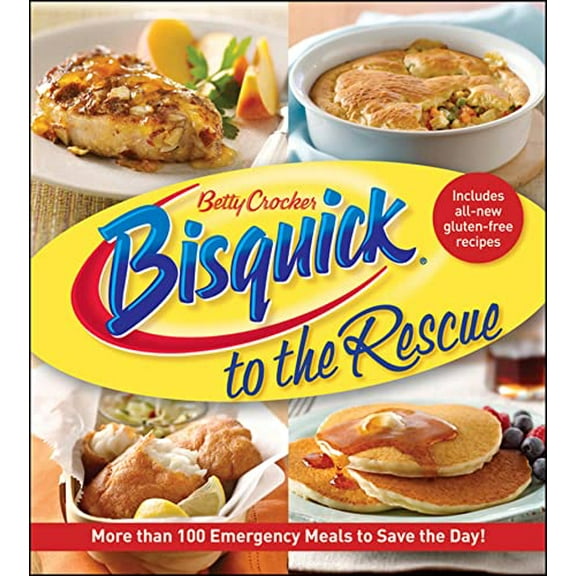 Pre-Owned Betty Crocker Bisquick to the Rescue: More Than 100 Emergency Meals to Save the Day! (Paperback) 0470916575 9780470916575