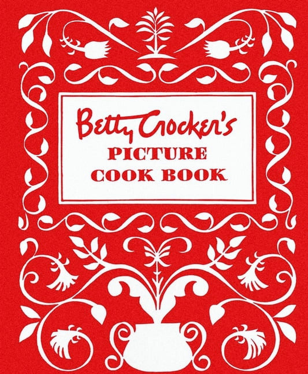 Betty Crocker Cooking Betty Crocker's Picture Cookbook, Facsimile Edition, (Hardcover)