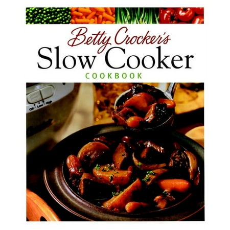 Betty Crocker Cooking Betty Crocker's Slow Cooker Cookbook, (Hardcover)