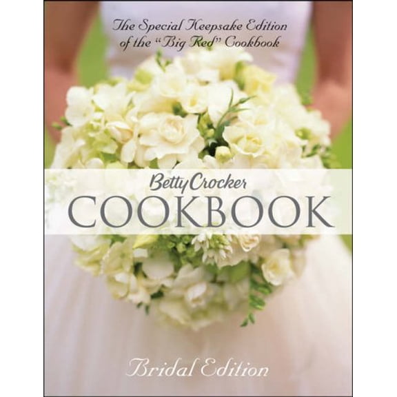 Pre-Owned Betty Crocker Cookbook, Bridal Edition (Hardcover) 0764576747 9780764576744