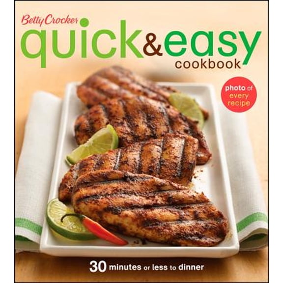 Pre-Owned Betty Crocker Quick & Easy Cookbook: 30 Minutes or Less to Dinner (Paperback) by Betty Crocker