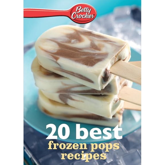 Betty Crocker eBook Minis Betty Crocker 20 Best Frozen Pops Recipes, (Paperback)
