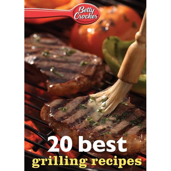 Betty Crocker eBook Minis Betty Crocker 20 Best Grilling Recipes, (Paperback)