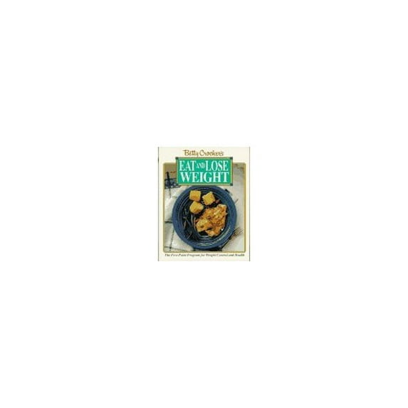 Pre-Owned Betty Crocker's Eat and Lose Weight (Hardcover) 9780130743039