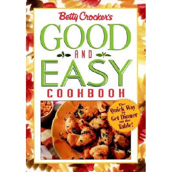Pre-Owned Betty Crocker's Good and Easy Cookbook
