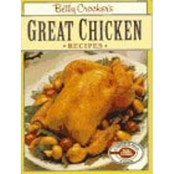 Pre-Owned Betty Crocker's Great Chicken Recipes (Betty Crocker Paperbacks) (Paperback) 0671846892 9780671846893