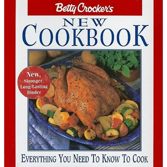 Betty Crocker's New Cookbook: Everything You Need to Know to Cook (Hardcover) by Betty Crocker