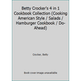 thumbnail image 1 of Pre-Owned Betty Crocker's 4 in 1 Cookbook Collection (Cooking American Style / Salads / Hamburger Cookbook / Do-Ahead) (Hardcover) 0307098192 9780307098191, 1 of 1