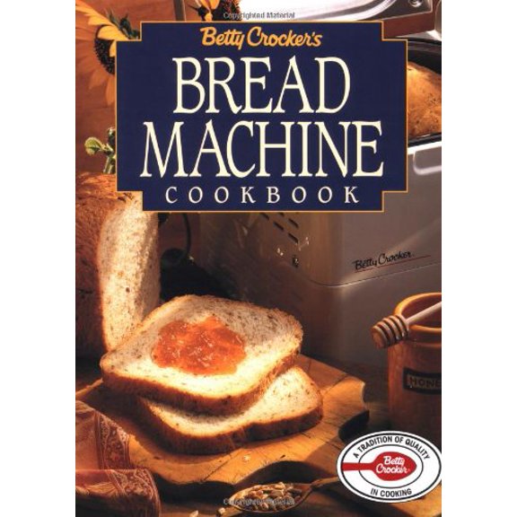 Pre-Owned Betty Crocker's Bread Machine Cookbook (Paperback) 0028603672 9780028603674