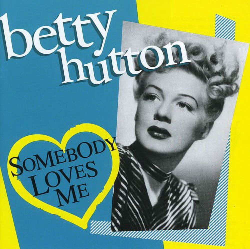 Betty Hutton - Somebody Loves Me - Opera / Vocal - CD - Walmart.com