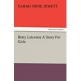 thumbnail image 1 of Betty Leicester a Story for Girls (Paperback), 1 of 1