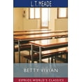 thumbnail image 1 of Betty Vivian (Esprios Classics): A Story of Haddo Court School (Paperback), 1 of 1