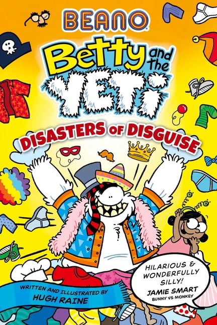 Betty and the Yeti Beano Betty and the Yeti: Disasters of Disguise ...